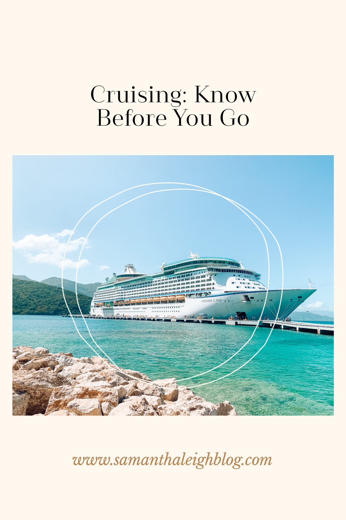 Cruising: Know Before You Go - Samantha Leigh Blog