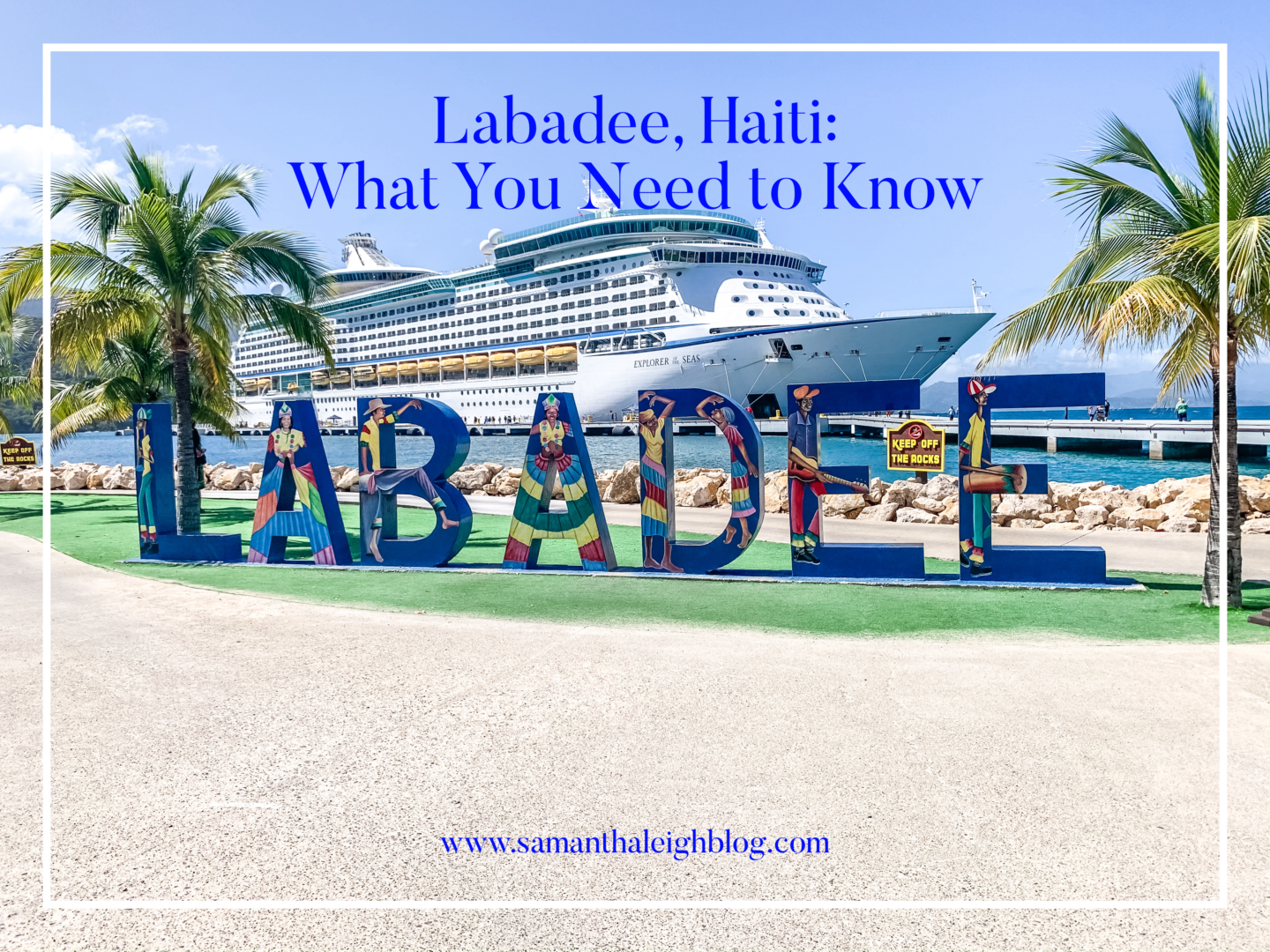 Labadee, Haiti: What You Need to Know